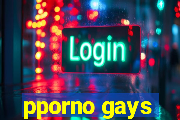 pporno gays